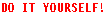 Do it youself